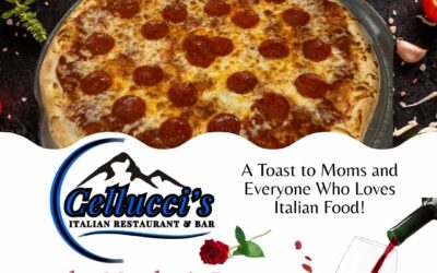 Celebrate Mother’s Day Weekend at Cellucci’s – Or Just Celebrate Great Italian Food!